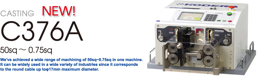 MÁY CẮT TUỐT DÂY ĐIỆN KODERA C371, Kodera CASTING MACHINE c370