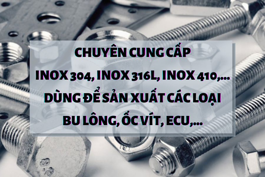 ỐNG LỤC GIÁC INOX 304, 316L, 410, 201,... DÙNG CHO SX CÁC LOẠI BU LÔNG, ỐC VÍT, ECU,...