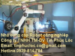 Robot ứng dụng thay thế nhân công chuyên nghiệp..TinPhucLoc  Co,Ltd.