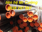 Thép ống đúc,ống hàn ,ống mạ kẽm ,theo tiêu chuấn ASTM A106,A53,AP5LLH Mr Cường 0938 297 567