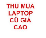 thu mua laptop cũ giá cao