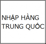 NHẬP HÀNG TRUNG QUỐC